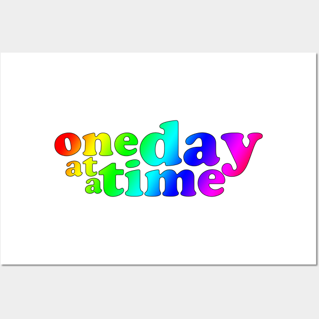 One Day at a Time - Title Logo Design Rainbow LGBT Wall Art by Everyday Inspiration